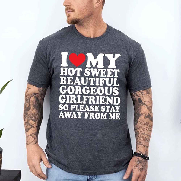 I Love My Super Hot Girlfriend Valentine's Day T-Shirt