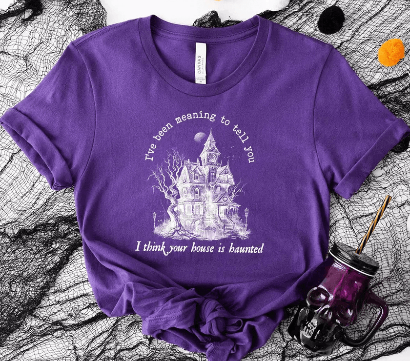 I Think You're House Is Haunted Seven Halloween T-shirt