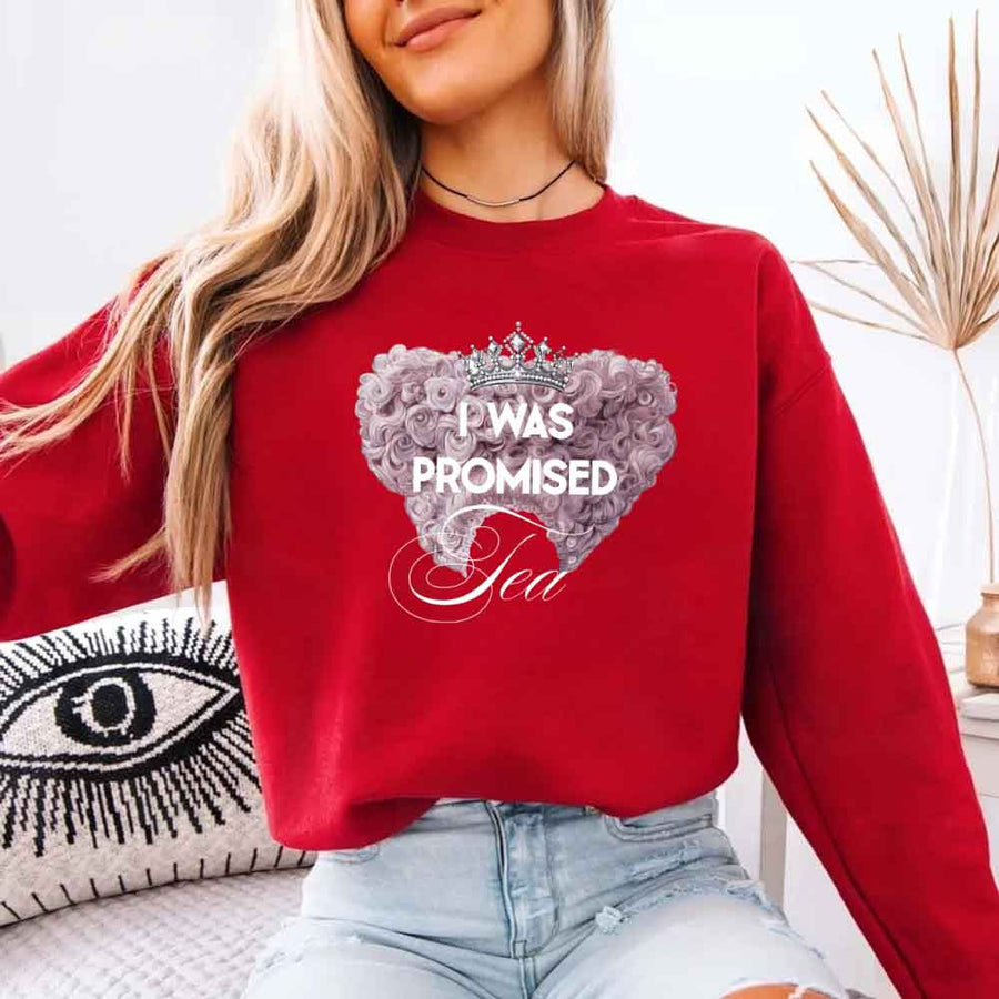 May include I Was Promised Tea crewneck sweatshirt with Regency BookTok graphic and cozy unisex fit