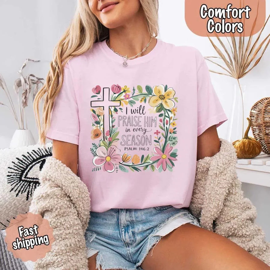 May include bold typography with a floral cross and the phrase “I Will Praise Him in Every Season,” reflecting faith and devotion through every stage of life.