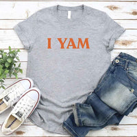 May include an I YAM T-Shirt with a funny Thanksgiving pun design, styled for holiday dinners and festive fall gatherings.