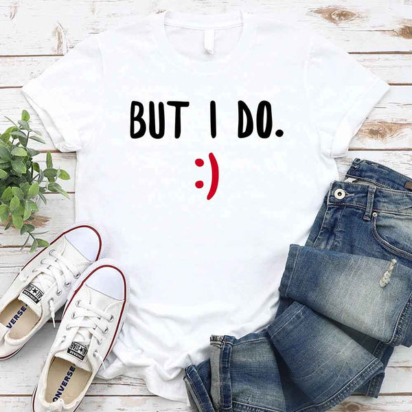 May include a unisex T-shirt with the printed phrase I Don’t Do Matching Shirts and But I Do displayed in a clean, bold design.