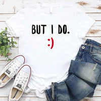 May include a unisex T-shirt with the printed phrase I Don’t Do Matching Shirts and But I Do displayed in a clean, bold design.
