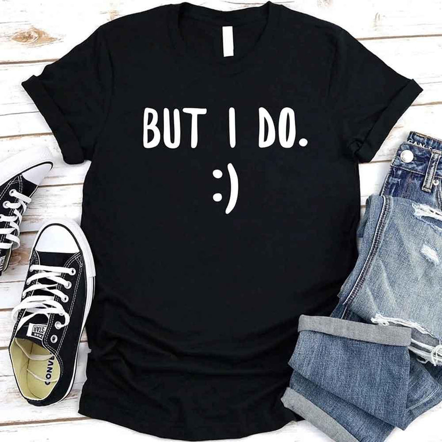 May include a unisex T-shirt with the printed phrase I Don’t Do Matching Shirts and But I Do displayed in a clean, bold design.