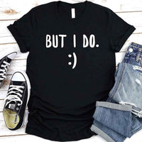 May include a unisex T-shirt with the printed phrase I Don’t Do Matching Shirts and But I Do displayed in a clean, bold design.