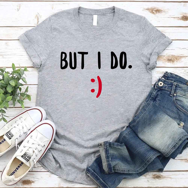 May include a unisex T-shirt with the printed phrase I Don’t Do Matching Shirts and But I Do displayed in a clean, bold design.