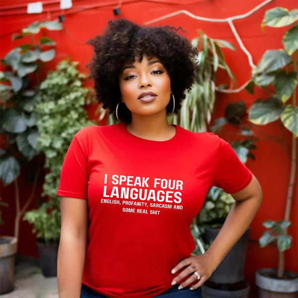 May include a unisex t-shirt with the phrase “I Speak Four Languages”