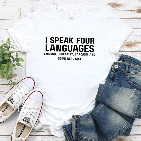 May include a unisex t-shirt with the phrase “I Speak Four Languages”