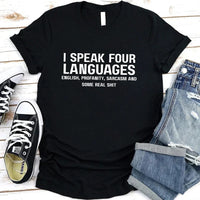 May include a unisex t-shirt with the phrase “I Speak Four Languages”
