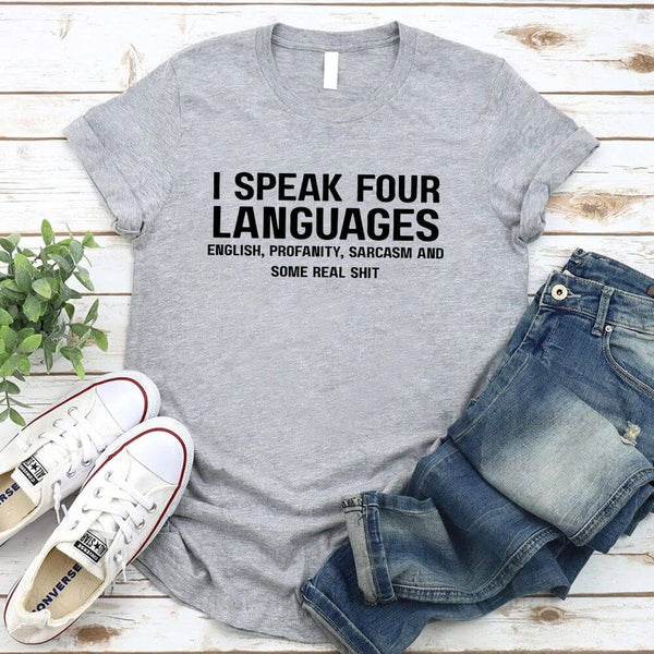 May include a unisex t-shirt with the phrase “I Speak Four Languages”