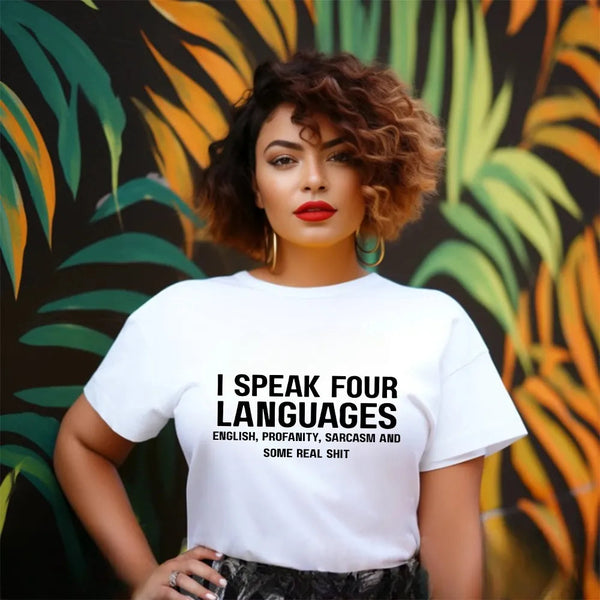 May include a unisex t-shirt with the phrase “I Speak Four Languages”