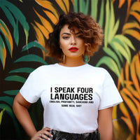May include a unisex t-shirt with the phrase “I Speak Four Languages”