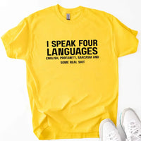 May include a unisex t-shirt with the phrase “I Speak Four Languages”