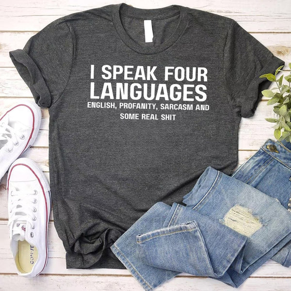 May include a unisex t-shirt with the phrase “I Speak Four Languages”