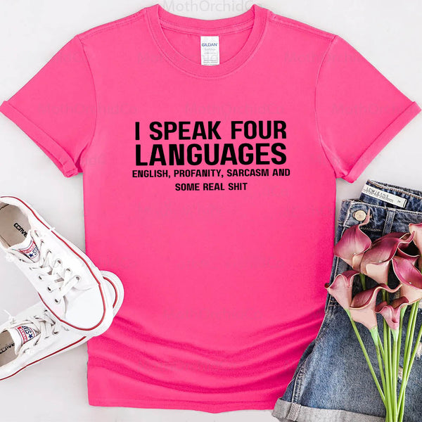 May include a unisex t-shirt with the phrase “I Speak Four Languages”
