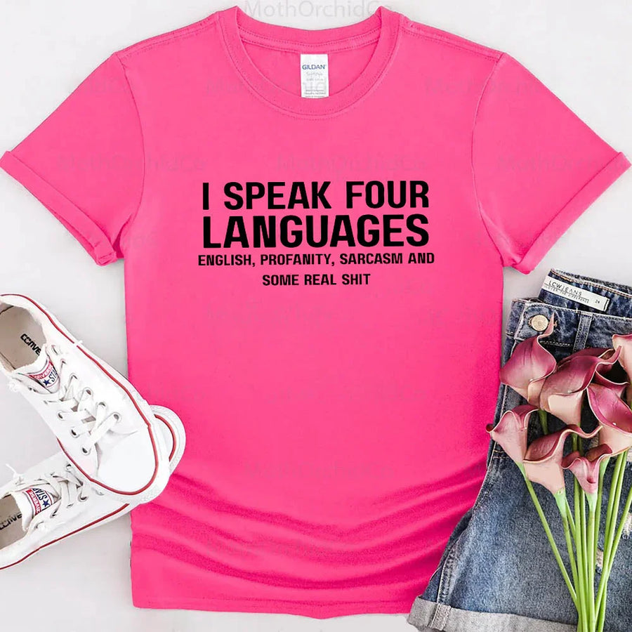 May include a unisex t-shirt with the phrase “I Speak Four Languages”
