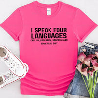 May include a unisex t-shirt with the phrase “I Speak Four Languages”