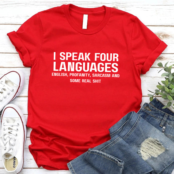 May include a unisex t-shirt with the phrase “I Speak Four Languages”