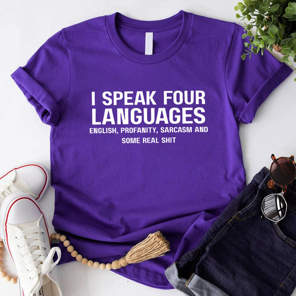 May include a unisex t-shirt with the phrase “I Speak Four Languages”