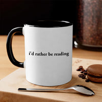 May include an I’d Rather Be Reading Book Lover 11oz Mug featuring a classic reading-inspired statement design on a ceramic mug.
