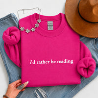 I'd Rather Be Reading Book Lover Sweatshirt