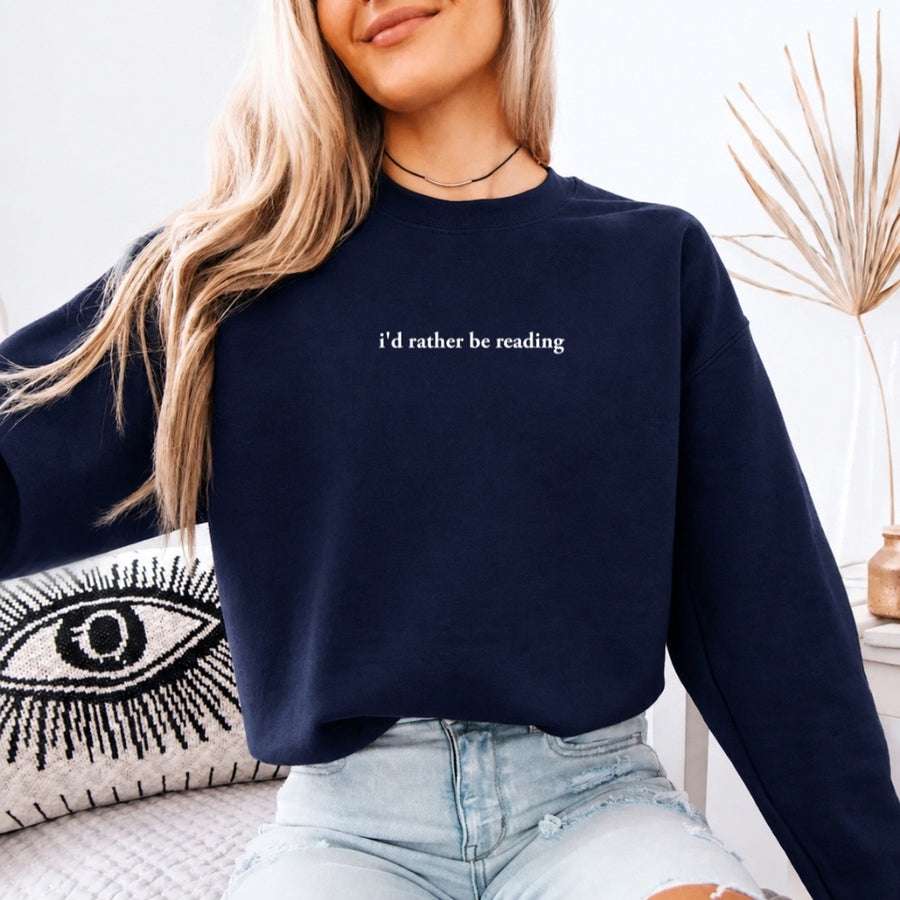 May include an I’d Rather Be Reading Book Lover Sweatshirt featuring a classic reading-inspired statement design on a cozy pullover.
