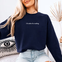 May include an I’d Rather Be Reading Book Lover Sweatshirt featuring a classic reading-inspired statement design on a cozy pullover.