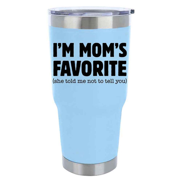I’m Mom’s Favorite Tumbler - Funny Mom’s Favorite Son & Daughter