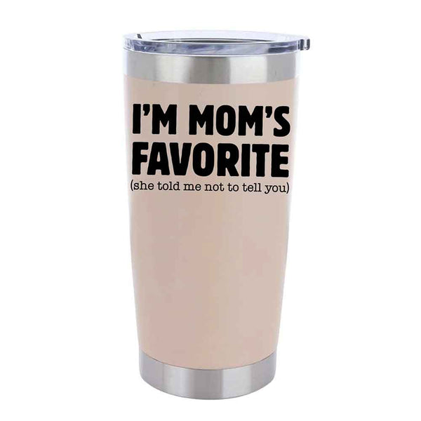 I’m Mom’s Favorite Tumbler - Funny Mom’s Favorite Son & Daughter