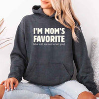 I’m Mom’s Favorite Unisex Hoodie - Funny Mom’s Favorite Son & Daughter Hoodie