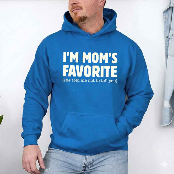 May include a unisex pullover hoodie with the phrase I’m Mom’s Favorite printed clearly on the front.
