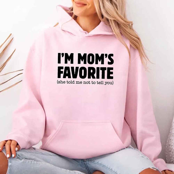 May include a unisex pullover hoodie with the phrase I’m Mom’s Favorite printed clearly on the front.