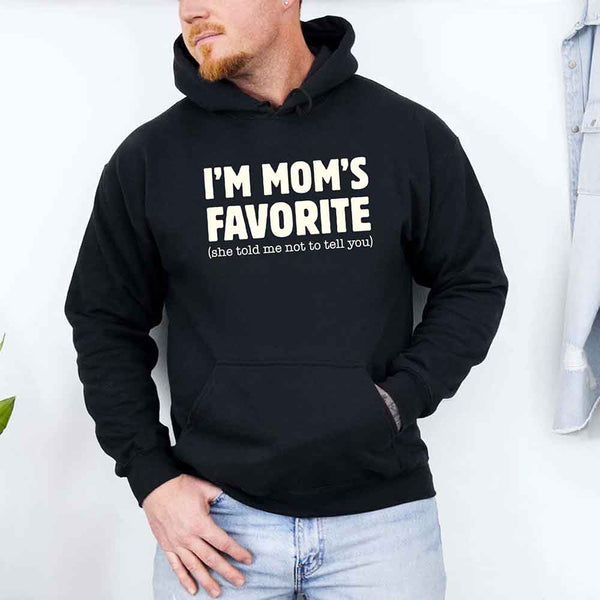 May include a unisex pullover hoodie with the phrase I’m Mom’s Favorite printed clearly on the front.