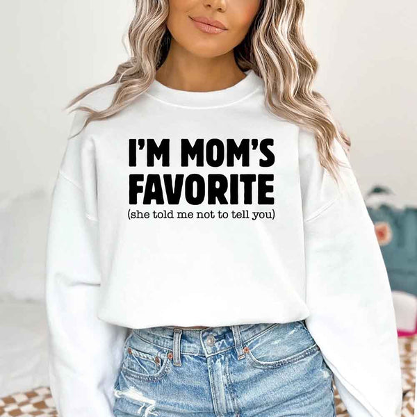 May include a unisex crewneck sweatshirt with the phrase I’m Mom’s Favorite printed clearly on the front.