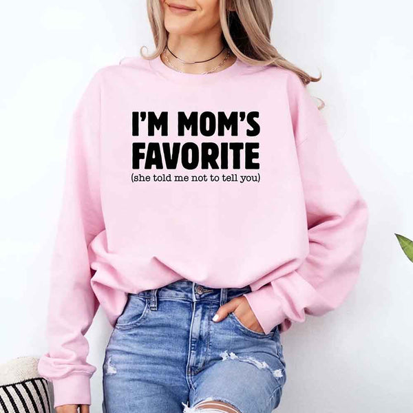 May include a unisex crewneck sweatshirt with the phrase I’m Mom’s Favorite printed clearly on the front.