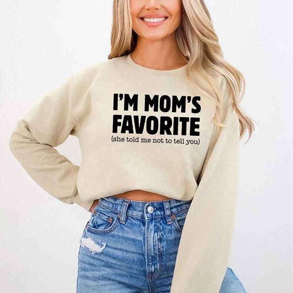 May include a unisex crewneck sweatshirt with the phrase I’m Mom’s Favorite printed clearly on the front.