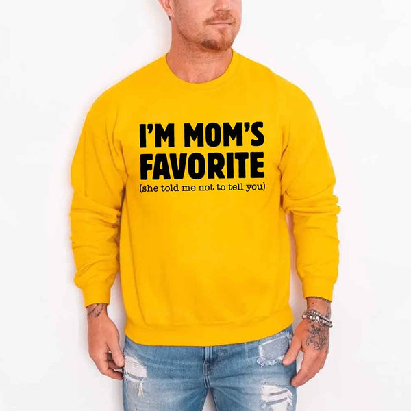 I’m Mom’s Favorite Unisex Sweatshirt - Funny Mom’s Favorite Son & Daughter Sweater