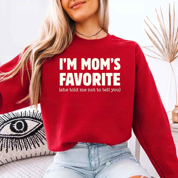 May include a unisex crewneck sweatshirt with the phrase I’m Mom’s Favorite printed clearly on the front.