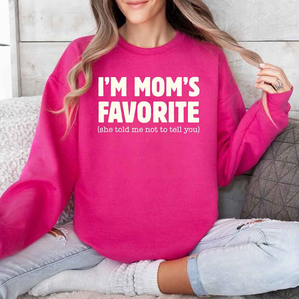 I’m Mom’s Favorite Unisex Sweatshirt - Funny Mom’s Favorite Son & Daughter Sweater
