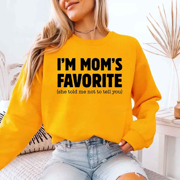 I’m Mom’s Favorite Unisex Sweatshirt - Funny Mom’s Favorite Son & Daughter Sweater
