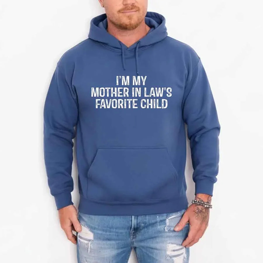 May include a pullover hoodie with the phrase I’m My Mother-In-Law’s Favorite Child printed on the front.