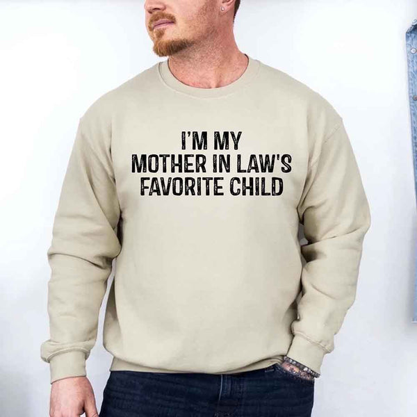 May include a crewneck sweatshirt with the phrase I’m My Mother-In-Law’s Favorite Child printed on the front.