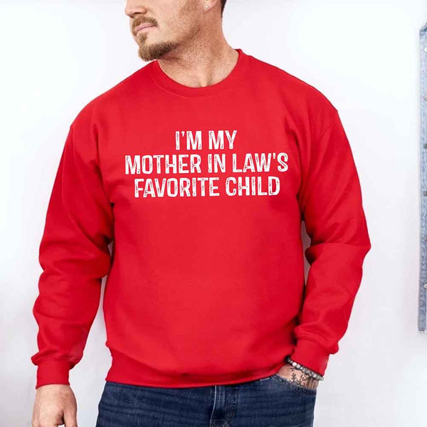 May include a crewneck sweatshirt with the phrase I’m My Mother-In-Law’s Favorite Child printed on the front.