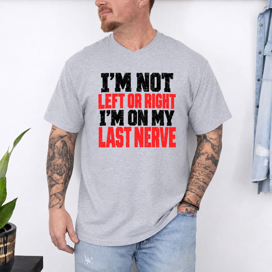 I'm Not Left or Right Political Statement T-Shirt