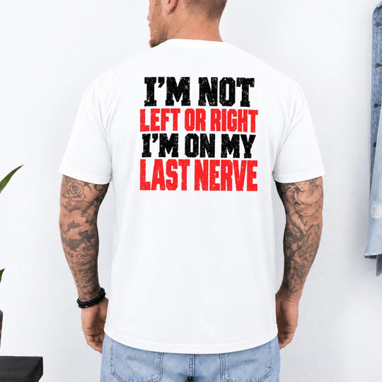 May include an I'm Not Left or Right Political Statement T-Shirt featuring a bold slogan about political independence, ideal for independent thinkers and fans of political commentary and statement apparel.