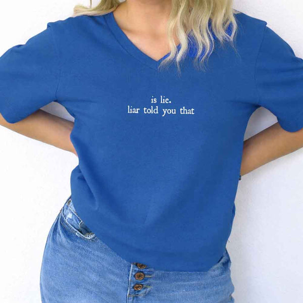 Is Lie. Liar Told You That V-Neck Tee – Hockey Romance BookTok Shirt