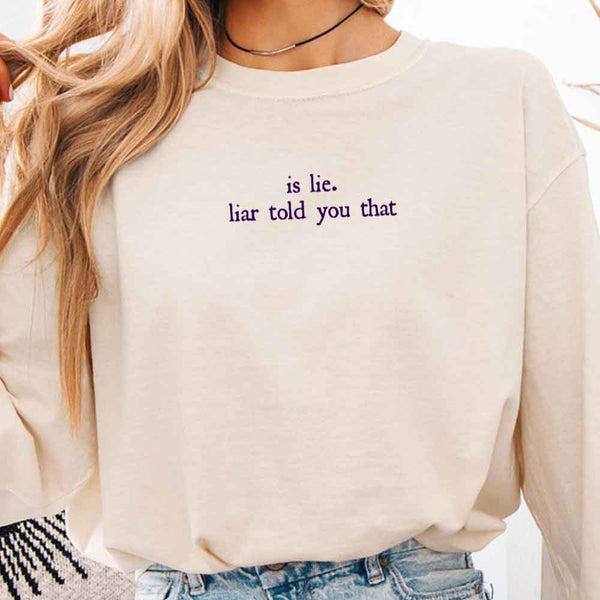 May include Is Lie, Liar Told You That Comfort Colors long sleeve shirt with hockey romance BookTok graphic and relaxed fit