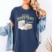 It's Too Nonfictiony Outside Comfort Colors - Book Lover