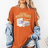 It's Too Nonfictiony Outside Comfort Colors - Book Lover