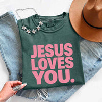 May include Jesus Loves You Comfort Colors short sleeve religious message shirt with relaxed fit graphic design